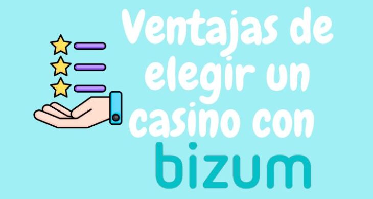 ventajas de elegir un casino bizum